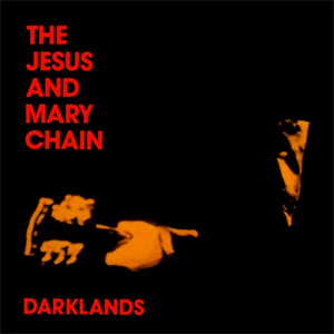jesus and mary chain darklands rar files